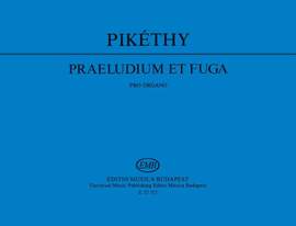 Pikethy, Tibor: Praeludium et fuga