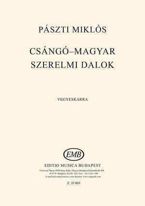 Paszti, Miklos: Csango-magyar szerelmi dalok vegyeskarra