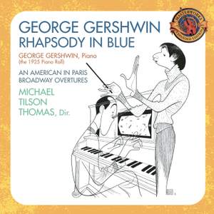 Gershwin: Rhapsody in Blue, An American in Paris & Broadway Overtures (Expanded Edition)