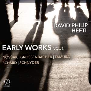 David Philip Hefti: Early Works, Vol. I