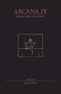 Arcana IX: Musicians on Music