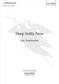 Assersohn, Ian: Sleep Softly Now