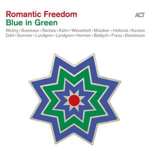 Romantic Freedom  Blue in Green