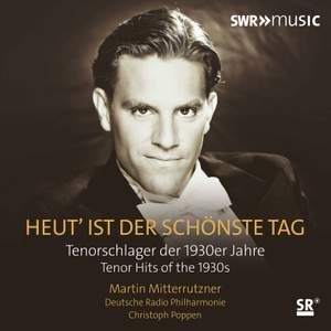 Heut ist der schönste Tag: Tenor Hits From the 1930s