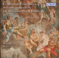 La Tradizione Organistica Pugliese-Napoletana dal Rinascimento al Barocco