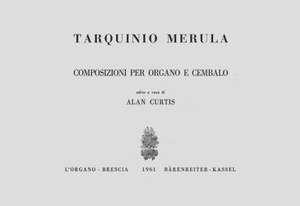 Tarquinio Merula: Composizioni per organo e cembalo