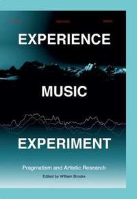 Experience Music Experiment: Pragmatism and Artistic Research