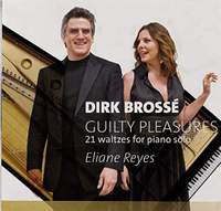 Dirk Brosse: Guilty Pleasures - 21 Waltzes For Piano