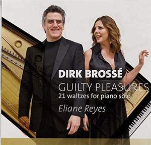 Dirk Brosse: Guilty Pleasures - 21 Waltzes For Piano