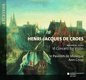 Henri-Jacques de Croes: VI Concerti For Violin Product Image