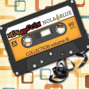 Blind Raccoon & Nola Blue Collection, Vol. 3