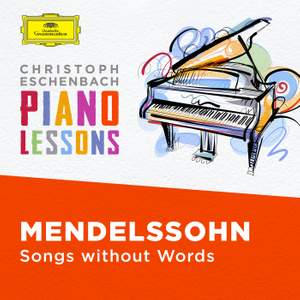 Piano Lessons - Mendelssohn: Songs without Words