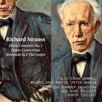 Strauss: Horn Concerto No. 1, Duett-Concertino & Serenade in E flat major