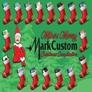 Mike's Merry MarkCustom Christmas Compilation