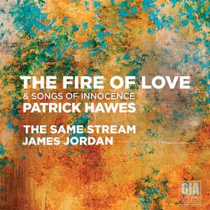 Patrick Hawes: The Fire of Love & Songs of Innocence