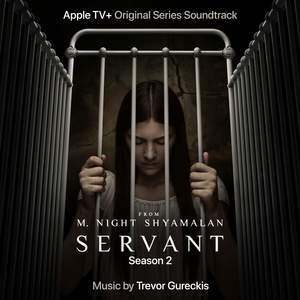 Servant: Season 2 (Apple TV+ Original Series Soundtrack)