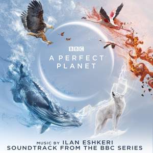 A Perfect Planet (Soundtrack from the BBC Series)