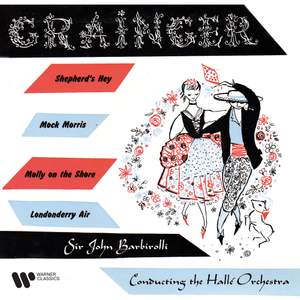 Grainger: Shepherd's Hey, Mock Morris, Molly on the Shore & Londonderry Air