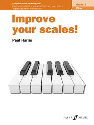 Improve your scales! Piano Grade 3