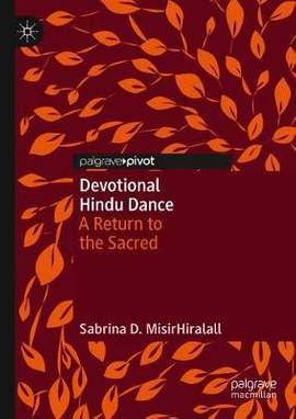 Devotional Hindu Dance: A Return to the Sacred