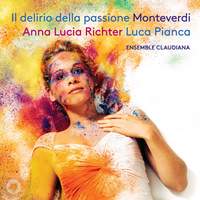 Monteverdi: Il Delirio della Passione