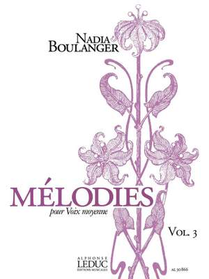 Nadia Boulanger: Mélodies pour Voix moyenne Volume 3