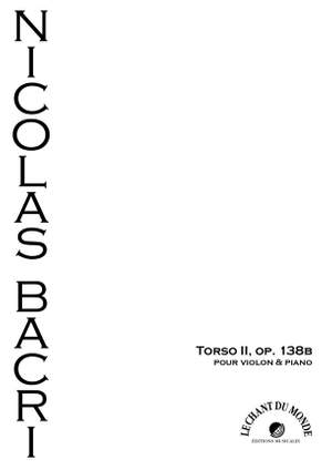 Nicolas Bacri: Torso II, op.138b