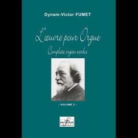 Dynam-Victor Fumet: The Organ Works - Vol. 2