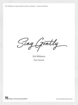 Eric Whitacre: Sing Gently (Music from Virtual Choir 6)