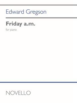 Edward Gregson: Friday a.m.