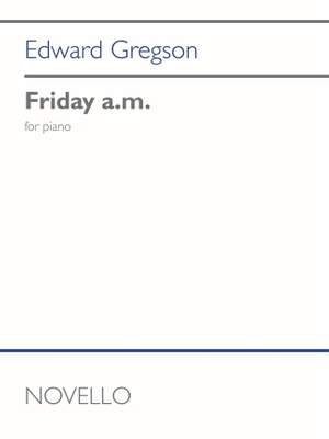 Edward Gregson: Friday a.m.
