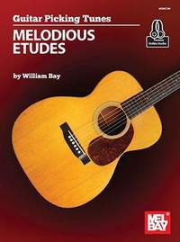 William Bay: Guitar Picking Tunes - Melodious Etudes