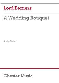 Lord Berners: A Wedding Bouquet