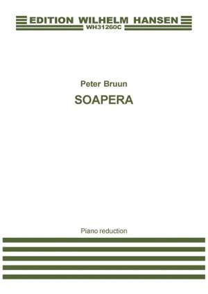 Peter Bruun: Soapera (Piano Reduction)