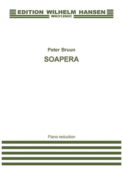 Peter Bruun: Soapera (Piano Reduction)