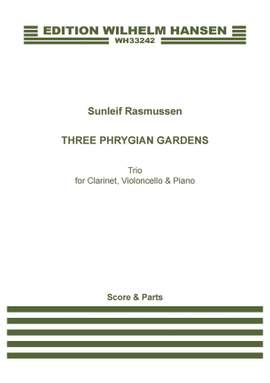 Sunleif Rasmussen: Three Phrygian Gardens