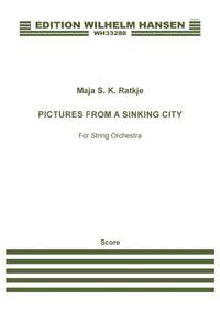 Maja S. K. Ratkje: Pictures From A Sinking City