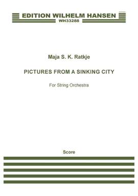 Maja S. K. Ratkje: Pictures From A Sinking City