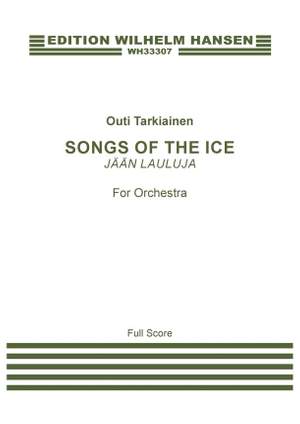 Outi Tarkiainen: Songs Of The Ice (JÄÄN LAULUJA)