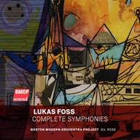 Lukas Foss: Symphonies