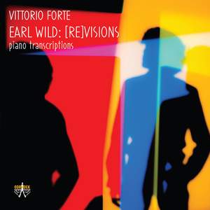 Earl Wild: [re]visions - Piano Transcriptions