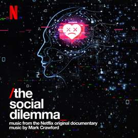 The Social Dilemma (Music from the Netflix Original Documentary)
