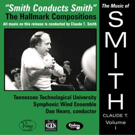The Music of Claude T. Smith, Vol. 1: The Hallmark Compositions