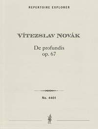 Novák, Vítezslav: De Profundis Op. 67, Symphonic Poem for large orchestra and organ