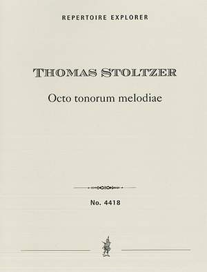 Stoltzer, Thomas: Octo tonorum Melodiae, five-part fantasies in the eight church modes,  instruments ad libitum