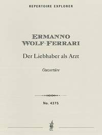 Wolf-Ferrari, Ermanno: Der Liebhaber als Arzt (L’amore medico), overture