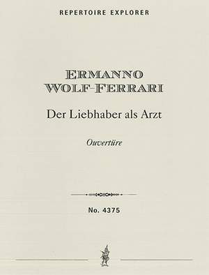 Wolf-Ferrari, Ermanno: Der Liebhaber als Arzt (L’amore medico), overture