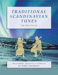 Traditional Scandinavian Tunes for Two Cellos