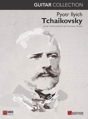 Pyotr Ilyich Tchaikovsky: Pyotr Ilyich Tchaikovsky - Guitar Collection