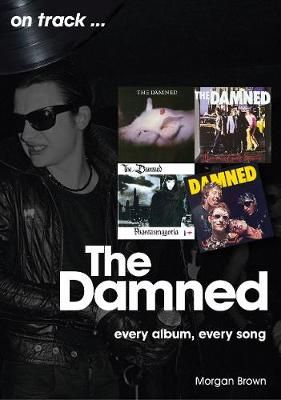 The Damned On Track: Every Album, Every Song